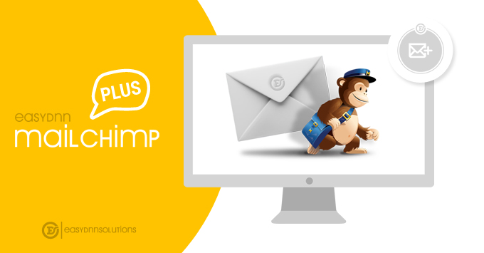 EasyDNN MailChimp Plus – an Incredibly Powerful DNN CMS Marketing Tool