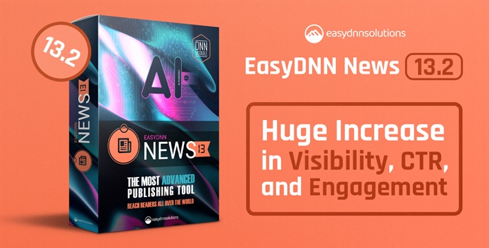 Boosting Visibility and Engagement: What’s New in EasyDNN News 13.2