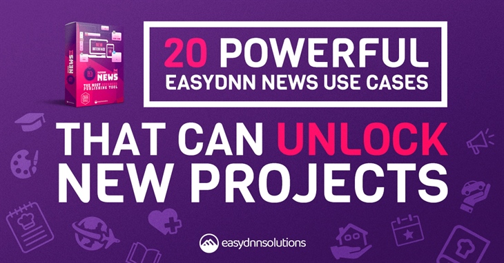 20 Powerful EasyDNN News Use Cases That Can Unlock New Projects