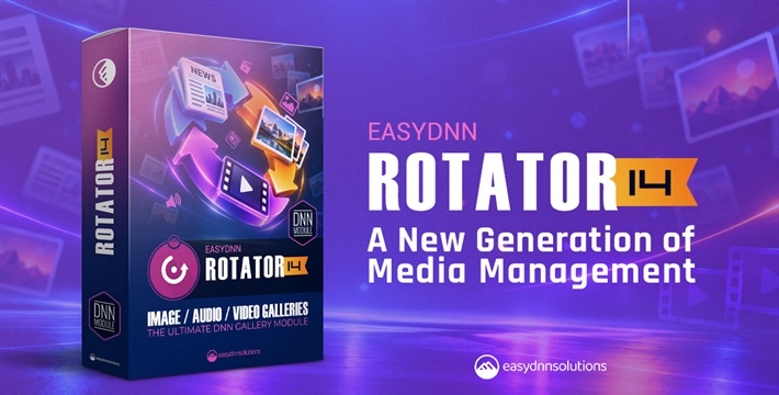 EasyDNN Rotator 14: A Modern New Media Manager for a Faster and More Intuitive Workflow