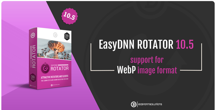 EasyDNN ROTATOR 10.5 - Added support for WebP image format