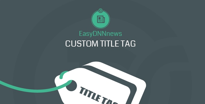 EasyDNNnews 7.8 – Custom title tag
